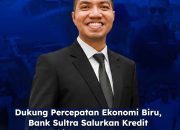 Dukung Percepatan Ekonomi Biru, Bank Sultra Salurkan Kredit Konstruksi untuk Pembangunan Kampung Nelayan Merah Putih di Sultra
